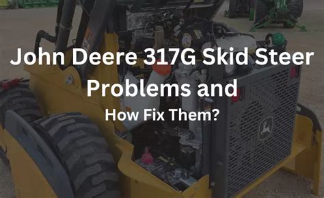 jd 317 skid steer hydraulic oil|john deere 317g problems.